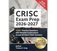 CRISC Exam Prep 2026-2027: 1600+ Practice Questions with Detailed Explanations Across All ISACA CRISC Domains
