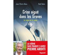 Crise aiguë dans les Graves: Le sang de la vigne, tome 22