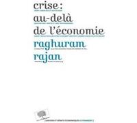 Crise : au-delà de l'économie Raghuram Rajan (Auteur)