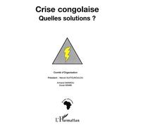 Crise congolaise quelles solutions ? - Marcel Guitoukoulou - L'harmattan - broché - Livre