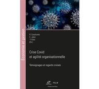 Crise Covid et agilité organisationnelle Caroline Jobin (Auteur), Rafael Cavalcante (Auteur), Frédéric Kletz (Auteur)