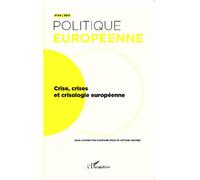Collectif – Crise, crises et crisologie européenne – Politique européenne N°44 – Broché