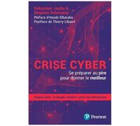 Crise cyber – Se préparer au pire pour donner le meilleur