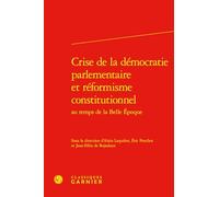 Crise de la démocratie parlementaire et réformisme constitutionnel