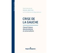 Crise de la gauche Cancel Culture, décolonialisme et universalisme - M. Dreyfus - Hermann - broché - Essai