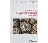 Crise de l'eau, changements climatiques et migration - Houria Tazi-Sadeq - L'harmattan - broché - Essai