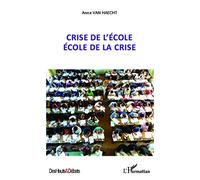 Anne Van Haecht – Crise de l'école, École de la crise – Broché