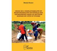 Denis Gondy – Crise de l'employabilité et responsabilité sociétale, secteur minier, Côte d'Ivoire