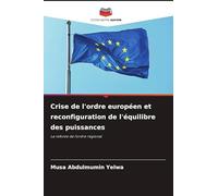Crise de l'ordre européen et reconfiguration de l'équilibre des puissances