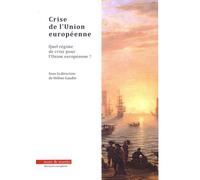 Crise de l'Union Européenne: Quel régime de crise pour l'Union européenne ?