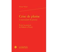 Crise De Plume Et Souveraineté Du Pinceau - Ecrire La Peinture De Diderot À Proust
