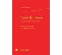 Crise de plume et souveraineté du pinceau Écrire la peinture de Diderot à Proust - Nicolas Valazza - Classiques Garnier - relié - Essai