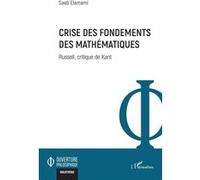 Crise des fondements des mathématiques: Russell, critique de Kant – L'Harmattan