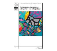 Crise des savoirs scolaires et réponses aux défis globaux