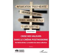 Crise des valeurs dans le cinéma postmoderne Par-delà les limites : La mutation des valeurs collectives - Gérard Imbert - L'harmattan - broché - Essai
