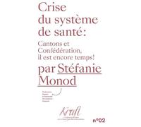 Crise du système de santé : Canton et Confédération il est encore temps !