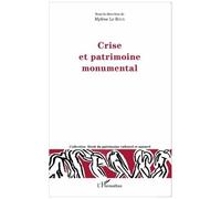 Mylène Le Roux – Crise et patrimoine monumental – Étude – Broché – L'Harmattan