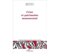Crise et patrimoine monumental - Mylène Le Roux - L'harmattan - broché - Etude