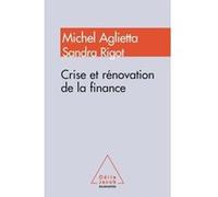Crise et rénovation de la finance Michel Aglietta (Auteur), Sandra Rigot (Auteur)