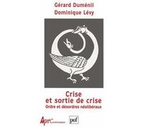 Crise Et Sortie De Crise - Ordre Et Desordres Neoliberaux