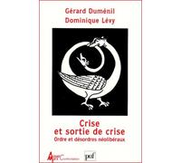 Crise Et Sortie De Crise - Ordre Et Desordres Neoliberaux