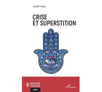 Crise et superstition - Lucien Ayissi - L'harmattan - broché - Essai