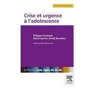 Crise et urgence à l'adolescence - Philippe Duverger - Elsevier Masson - broché - Essai
