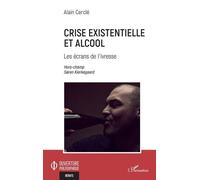Crise Existentielle Et Alcool - Les Écrans De L'ivresse - Hors Champs Soren Kierkegaard
