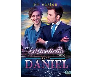 Crise existentielle rime avec Daniel