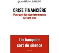 Crise Financière - Pourquoi Les Gouvernements Ne Font Rien