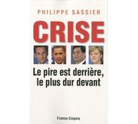 Crise : Le Pire Est Derrière, Le Plus Dur Devant
