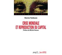 Crise mondiale et reproduction du capital - Stavros Tombazos - Syllepse Eds - broché - Essai