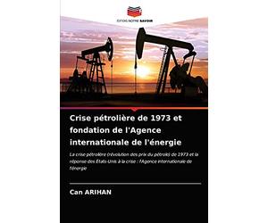Crise pétrolière de 1973 et fondation de l'Agence internationale de l'énergie