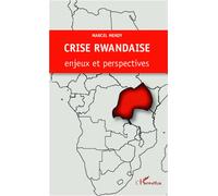 Crise rwandaise : enjeux et perspectives - Marcel Mendy - L'harmattan - broché - Essai