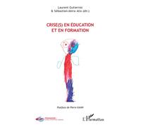Crise(s) en éducation et en formation - Laurent Gutierrez - L'harmattan - broché - Essai