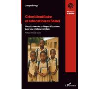 Crise sécuritaire et éducation au Sahel: Contribution des politiques éducatives pour une résilience scolaire