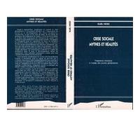 Crise sociale, mythes et réalités Karl Nesic (Auteur)