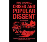Crises and Popular Dissent: Liberal Democracy and the Authoritarian and Populist Challenge