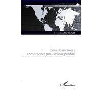 Crises Bancaires : Comprendre Pour Mieux Prédire