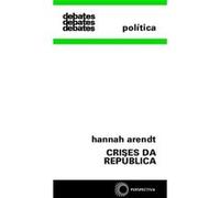 Crises Da República Hannah Arendt (Auteur)