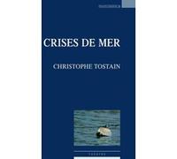 Crises de mer Christophe Tostain (Auteur)