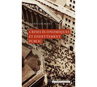 Crises économiques et endettement public Intuitions - Bruno Colmant - Academie Royale Sciences Lettres - Poche - Etude