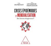 Crises épidémiques et mondialisation: Des liaisons dangereuses?