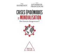 Crises Épidémiques Et Mondialisation - Des Liaisons Dangereuses ?