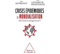 Crises épidémiques et mondialisation Gilles Dufrénot (Auteur), Anne Levasseur-Franceschi (Auteur)