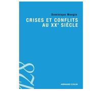 Crises et conflits au XXe siècle - Dominique Mongin - Armand Colin - broché - Etude