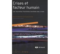 Crises Et Facteur Humain - Les Nouvelles Frontières Mentales Des Crises