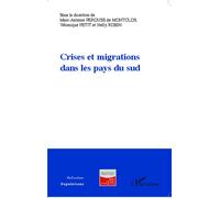 Crises et migrations dans les pays du sud - VÉRONIQUE PETIT - L'harmattan - broché - Essai