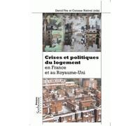 CRISES ET POLITIQUES DU LOGEMENT EN FRANCE ET AU ROYAUME-UNI