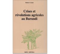 Crises et révolutions agricoles au Burundi - Hubert Cochet - Karthala - broché - Etude